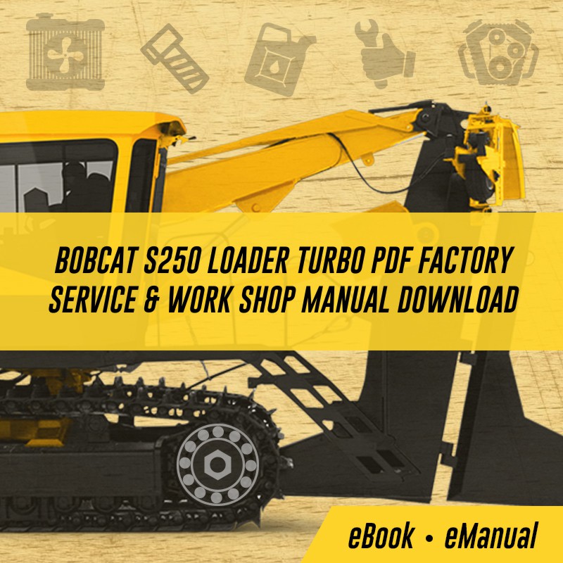 Bobcat s250 service manual download